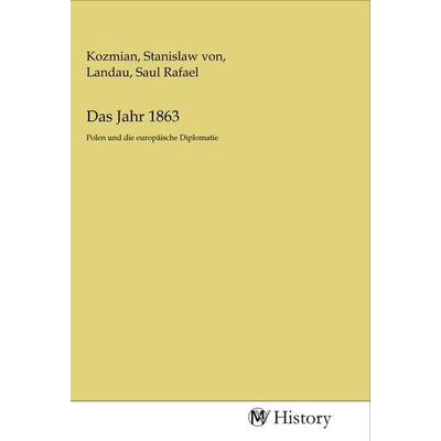 Das Jahr 1863, Taschenbuch von , MV-History, 978-3-96872-164-4