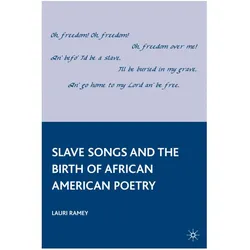 Slave Songs and the Birth of African American Poetry, Fachbücher von L. Ramey