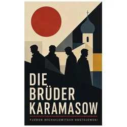Die Brüder Karamasow, Belletristik von Fjodor Michailowitsch Dostojewski