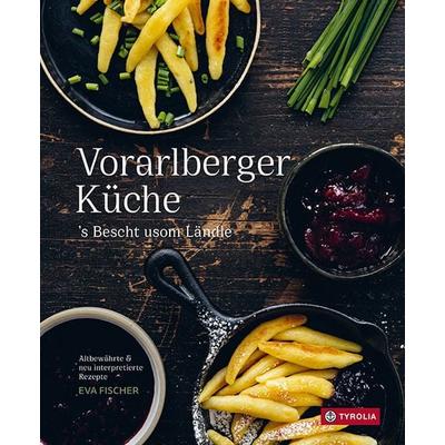 Vorarlberger Küche, Gebundene Ausgabe von Eva Fischer, Tyrolia, 978-3-7022-3981-7