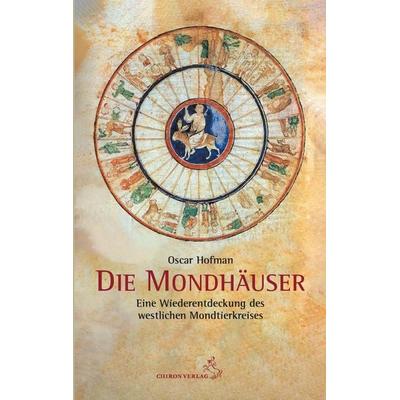 Die Mondhäuser, Taschenbuch von Oscar Hofman, Chiron, 978-3-89997-294-8
