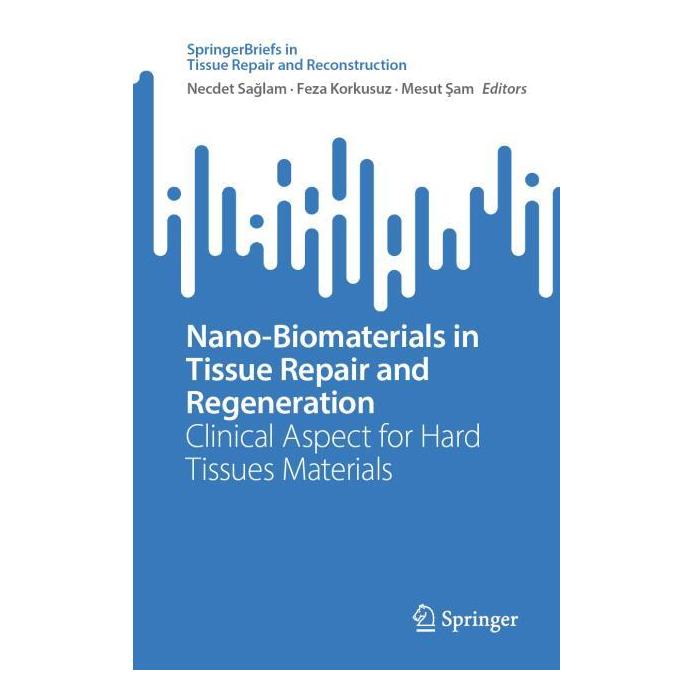 Springer Nano-Biomaterials in Tissue Repair and Regeneration (Englisch, Softcover, Feza, Korkusuz, Mesut, Sam) (64890437)