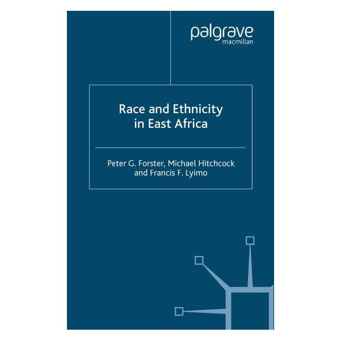 Palgrave Macmillan Uk Forster:Race and Ethnicity in East Afri (Englisch, Hardcover, F. Lyimo, M. Hitchcock, P. Forster) (63028020)