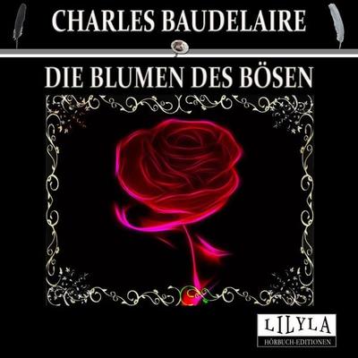 Die Blumen des Bösen - Friedrich Frieden,Charles Baudelaire, Audio, 9783959897822