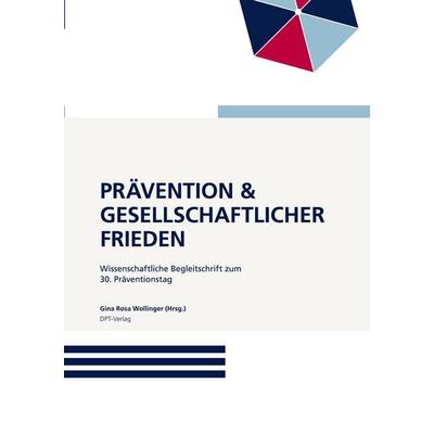 Prävention und gesellschaftlicher Frieden, Taschenbuch von , BoD - Books on Demand, 978-3-911909-01-3