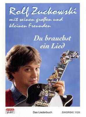 Rolf Zuckowski - Du brauchst ein Lied: Das Liederbuch zu der gleichnamigen CD/MC - Preis vom 09.10.2026 07:28:09 h
