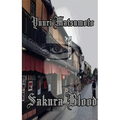 Sakura Blood, Taschenbuch von Yuuri Matsumoto, BoD – Books on Demand, 978-3-7481-8537-6