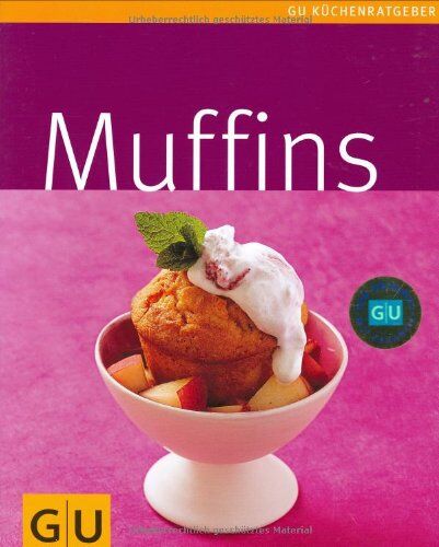 Christa Schmedes - Muffins (GU Küchenratgeber Relaunch 2006) - Preis vom 17.10.2026 19:25:27 h