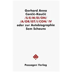 S/E/M/EI/O/N/ /A/OR/IST/I/CON IV, Belletristik von Gerhard A. Conti-Kauci