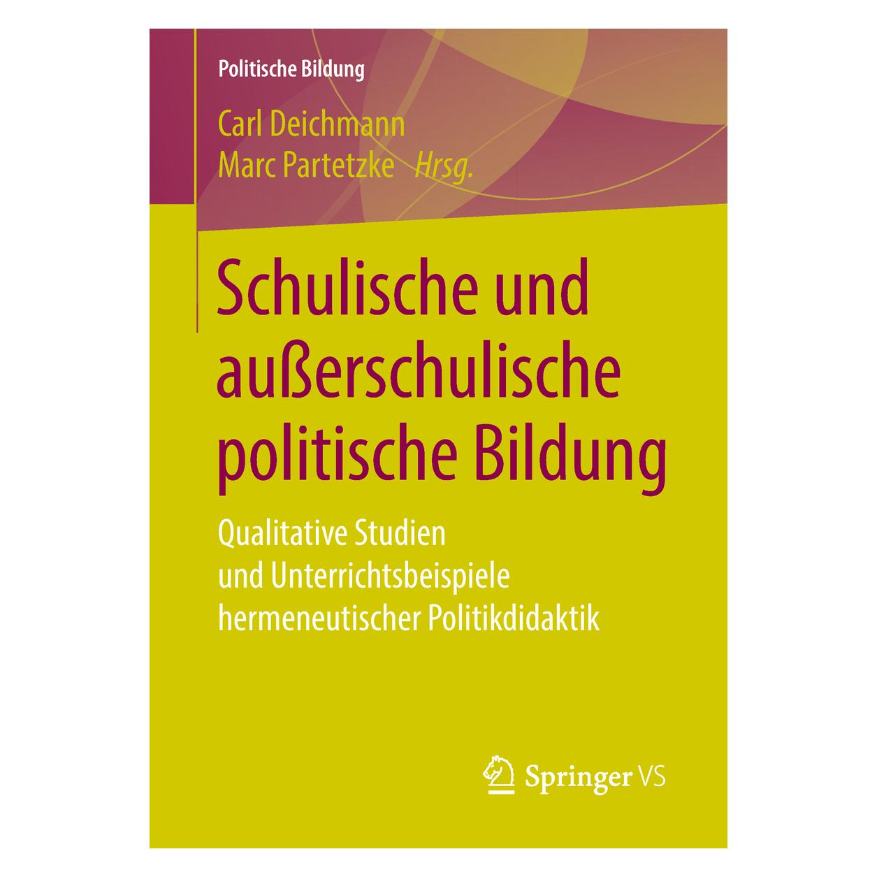 Springer Schulische und ausserschulische politische Bildung (Deutsch, Softcover, Carl Deichmann, Marc Partetzke) (8552926)