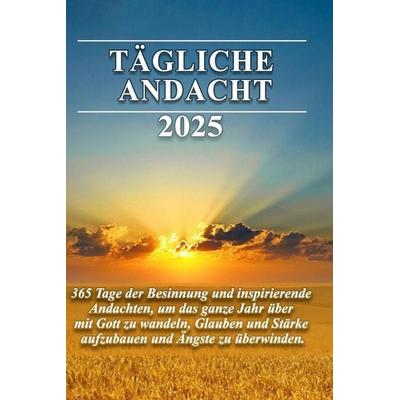TÄGLICHE ANDACHT 2025, Taschenbuch von Mount Hermon Publication, Independently Published
