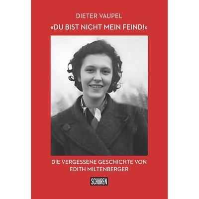 „Du bist nicht mein Feind!“, Taschenbuch von Dieter Vaupel, Schüren Verlag GmbH, 978-3-7410-0305-9