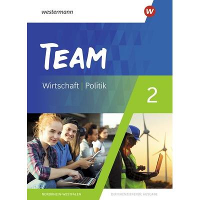 TEAM - Arbeitsbücher für Politik und Wirtschaft - Differenzierende Ausgabe Nordrhein-Westfalen – Ausgabe 2020, Gebundene Ausgabe von , Westermann