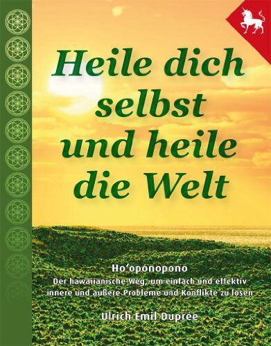 Duprée, Ulrich Emil - Heile dich selbst und heile die Welt - Hooponopono: Hooponopono - Der hawaiianische Weg, um einfach, schnell und effektiv Probleme und Konflikte zu lösen. - Preis vom 07.10.2026 11:45:10 h