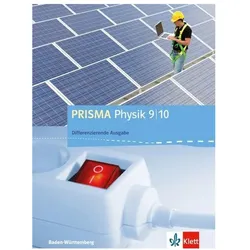 PRISMA Physik 9/10. Differenzierende Ausgabe Baden-Württemberg. Schülerbuch Klasse 9/10, Schulbücher von Ernst Klett Verlag