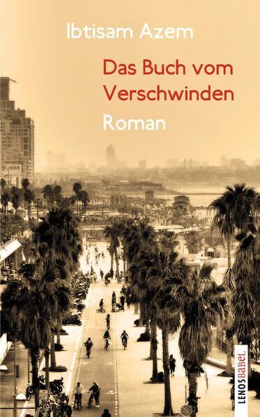 Ibtisam Azem - Das Buch vom Verschwinden: Roman (LP) - Preis vom 12.10.2026 11:37:12 h