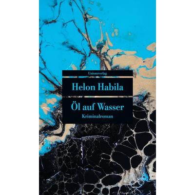 Öl auf Wasser, Taschenbuch von Helon Habila, Unionsverlag