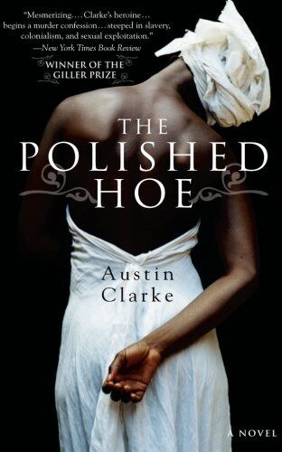 Austin Clarke - The Polished Hoe: A Novel - Preis vom 10.10.2026 11:48:34 h