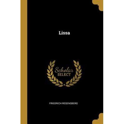 Lissa, Taschenbuch von Friedrich Regensberg, Creative Media Partners, LLC, 978-0-270-05494-1