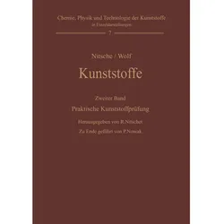 Kunststoffe. Struktur, physikalisches Verhalten und Prüfung, Fachbücher von Rudolf Nitsche, Karl A. Wolf, Paul Nowak