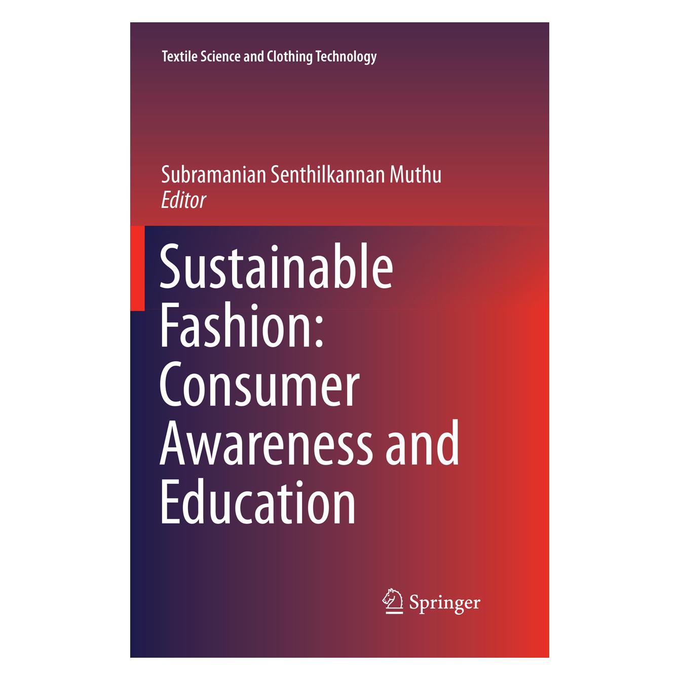 Springer Sustainable Fashion: Consumer Awareness and Education (Englisch, Softcover, Senthilkannan Muthu, Subramanian Senthilkannan Muthu) (56079060)