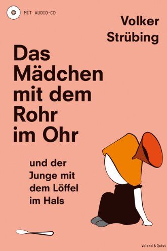 Volker Strübing - Das Mädchen mit dem Rohr im Ohr und der Junge mit dem Löffel im Hals - Preis vom 09.10.2026 07:28:09 h