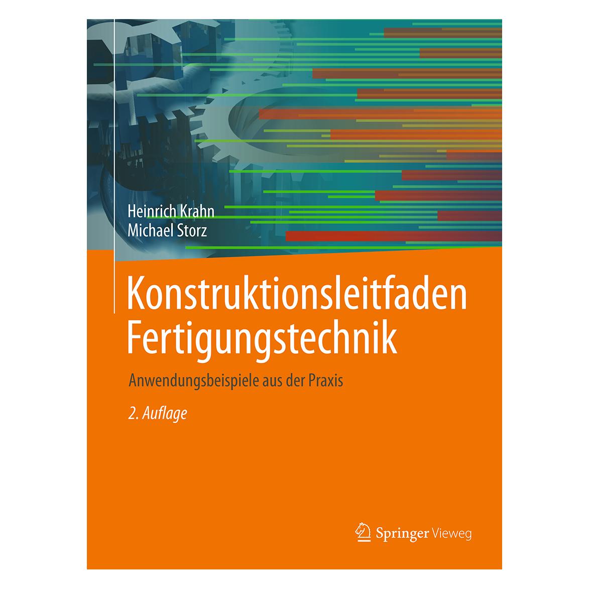 Springer Konstruktionsleitfaden Fertigungstechnik (Deutsch, Heinrich Krahn, Michael Storz) (9783658201067)