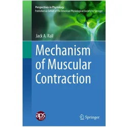 Mechanism of Muscular Contraction, Fachbücher von Jack A. Rall