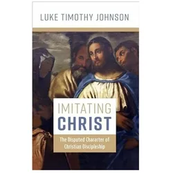 Imitating Christ, Sachbücher von Luke Timothy Johnson