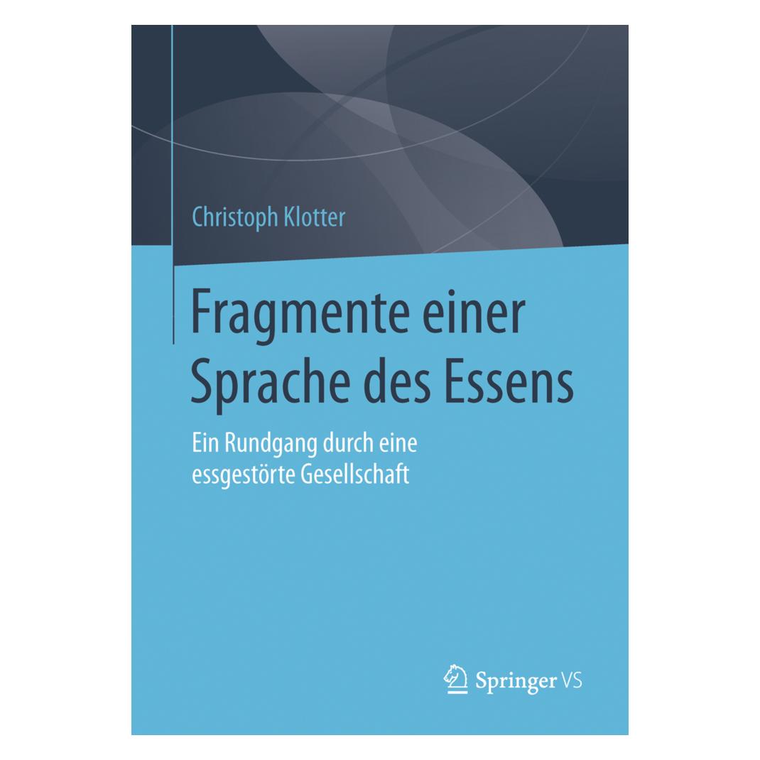 Springer Fragmente einer Sprache des Essens (Deutsch, Softcover, Christoph Klotter) (8737058)