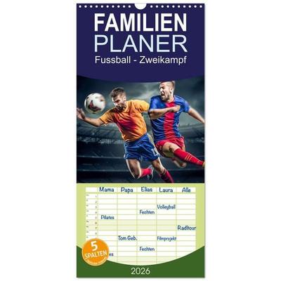 Familienplaner 2026 - Fussball - Zweikampf mit 5 Spalten (Wandkalender, 21 x 45 cm) CALVENDO