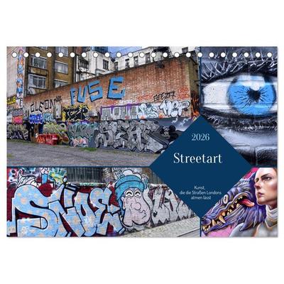 Streetart-Kunst, die die Straßen Londons atmen lässt (Tischkalender 2026 DIN A5 quer), CALVENDO Monatskalender