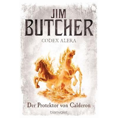 Der Protektor von Calderon / Codex Alera Band 4, Taschenbuch von Jim Butcher, Blanvalet, 978-3-7341-6043-1