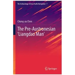 The Pre-Austronesian Liangdao Man, Fachbücher von Chung-yu Chen