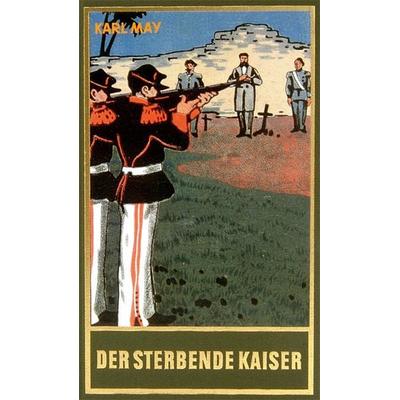 Der sterbende Kaiser, Gebundene Ausgabe von Karl May, Karl-May, 978-3-7802-0055-6