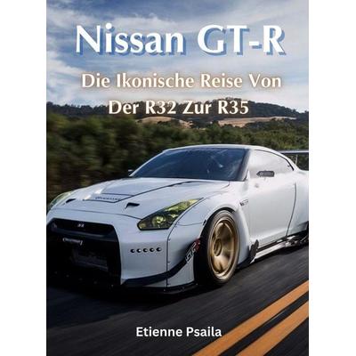 Nissan GT-R, Gebundene Ausgabe von Etienne Psaila, Independently Published, 978-1-923361-75-1