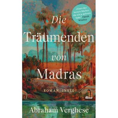 Die Träumenden von Madras, Taschenbuch von Abraham Verghese, Insel, 978-3-458-68367-4