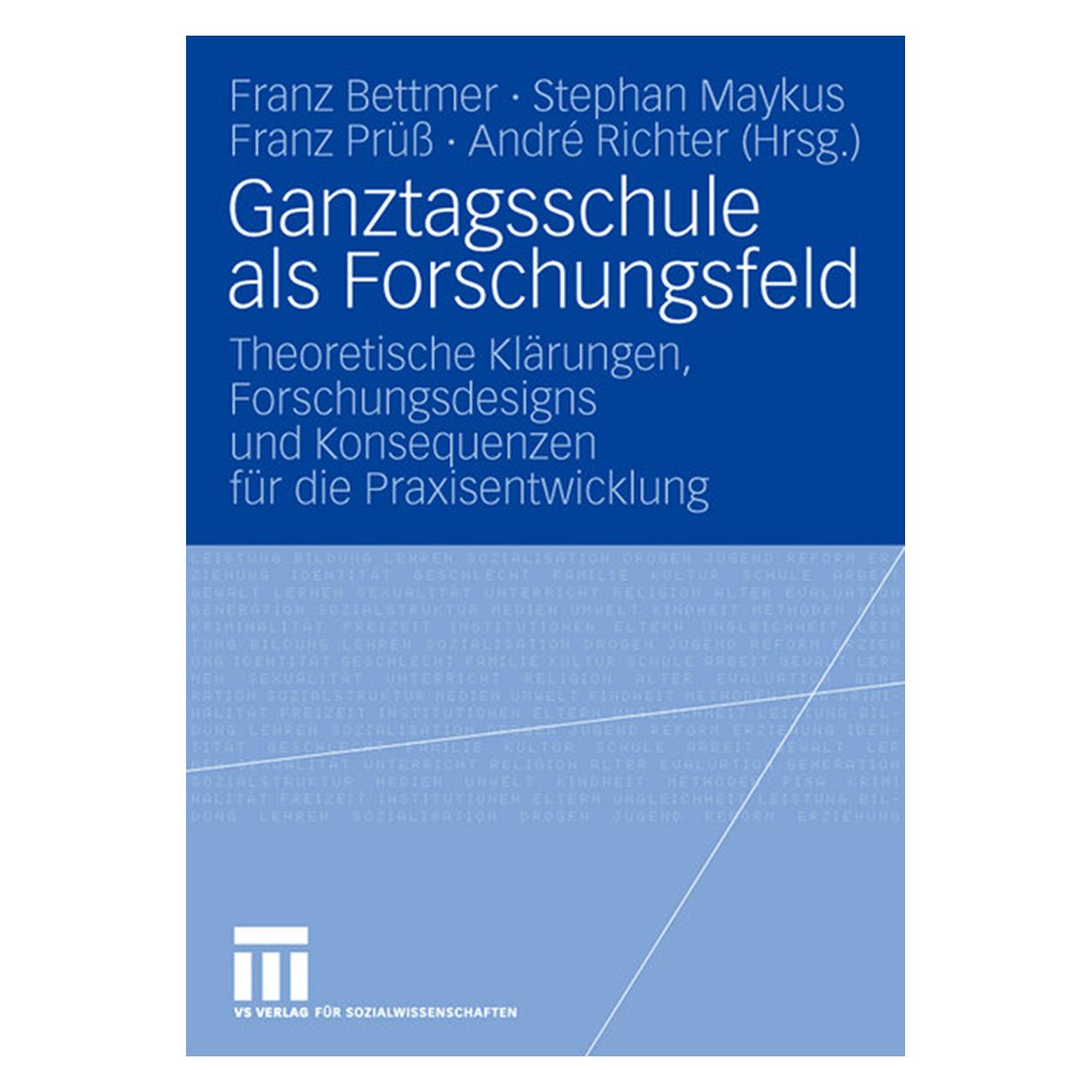 VS Ganztagsschule als Forschungsfeld (Deutsch, Softcover, André Richter, Franz Bettmer, Franz Prüss, Stephan Maykus) (38980103)
