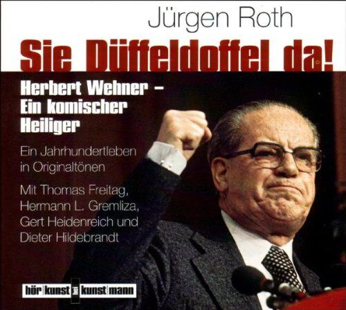 Jürgen Roth - Sie Düffeldoffel da! CD: Herbert Wehner - ein komischer Heiliger - Preis vom 10.10.2026 11:48:34 h