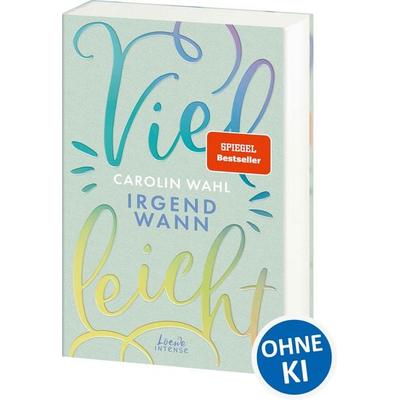 Vielleicht irgendwann (Vielleicht-Trilogie, Band 3), Taschenbuch von Carolin Wahl, Loewe, 978-3-7432-1097-4