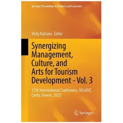 Synergizing Management, Culture, and Arts for Tourism Development - Vol. 3, Fachbücher von Vicky Katsoni