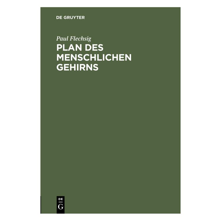 De Gruyter Flechsig:Plan des menschlichen Gehirns (Deutsch, Hardcover, Paul Flechsig) (67779445)