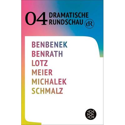 Dramatische Rundschau 04, Taschenbuch von Ewe Benbenek,Ruth Johanna Benrath,Wolfram Lotz,Leo Meier,Milena Michalek, Fischer Taschenbuch Verlag,
