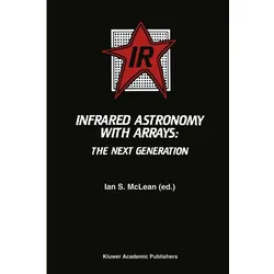 Infrared Astronomy with Arrays, Fachbücher