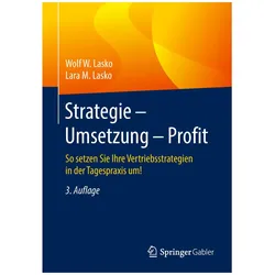 Strategie - Umsetzung - Profit, Fachbücher von Lara M. Lasko, Wolf W. Lasko