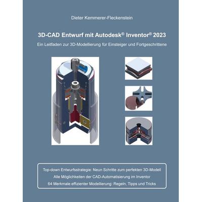 3D-Cad Entwurf mit Autodesk Inventor, Taschenbuch von Dieter Kemmerer-Fleckenstein, BoD – Books on Demand, 978-3-7583-2045-3