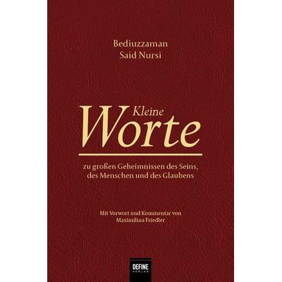 Kleine Worte, Gebundene Ausgabe von Bediüzzaman Said Nursi, Define Verlag, 978-3-946871-38-5