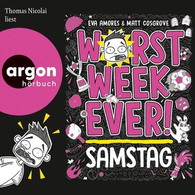 Worst Week Ever - Samstag - Eva Amores,Matt Cosgrove, Audio, 9783732483259