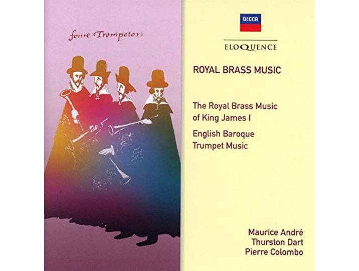 Royal Brass Music: The Royal Brass Music Of King James I: English Baroque Trumpet Music