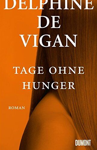 Vigan, Delphine de - Tage ohne Hunger: Roman - Preis vom 06.10.2026 07:26:00 h